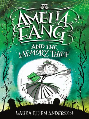 cover image of Amelia Fang and the Memory Thief